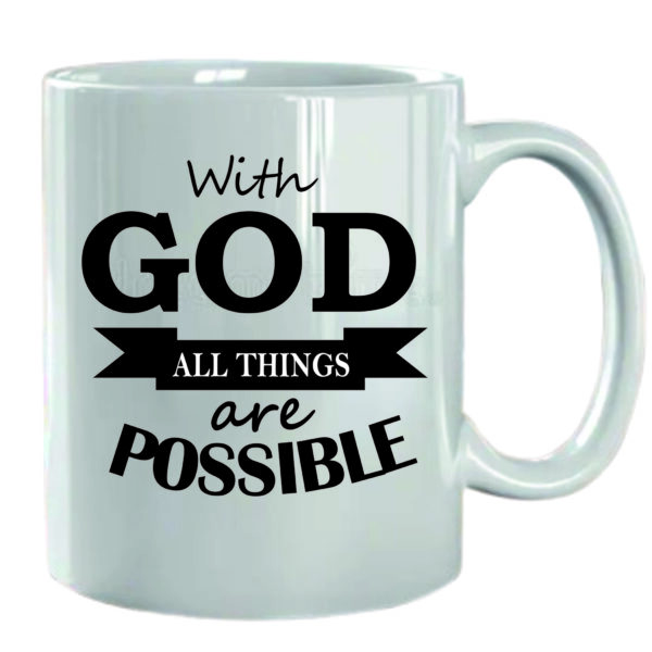 With God alll things are Possible Printed Mug